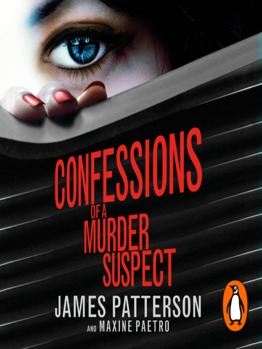 Title details for Confessions of a Murder Suspect by James Patterson - Available